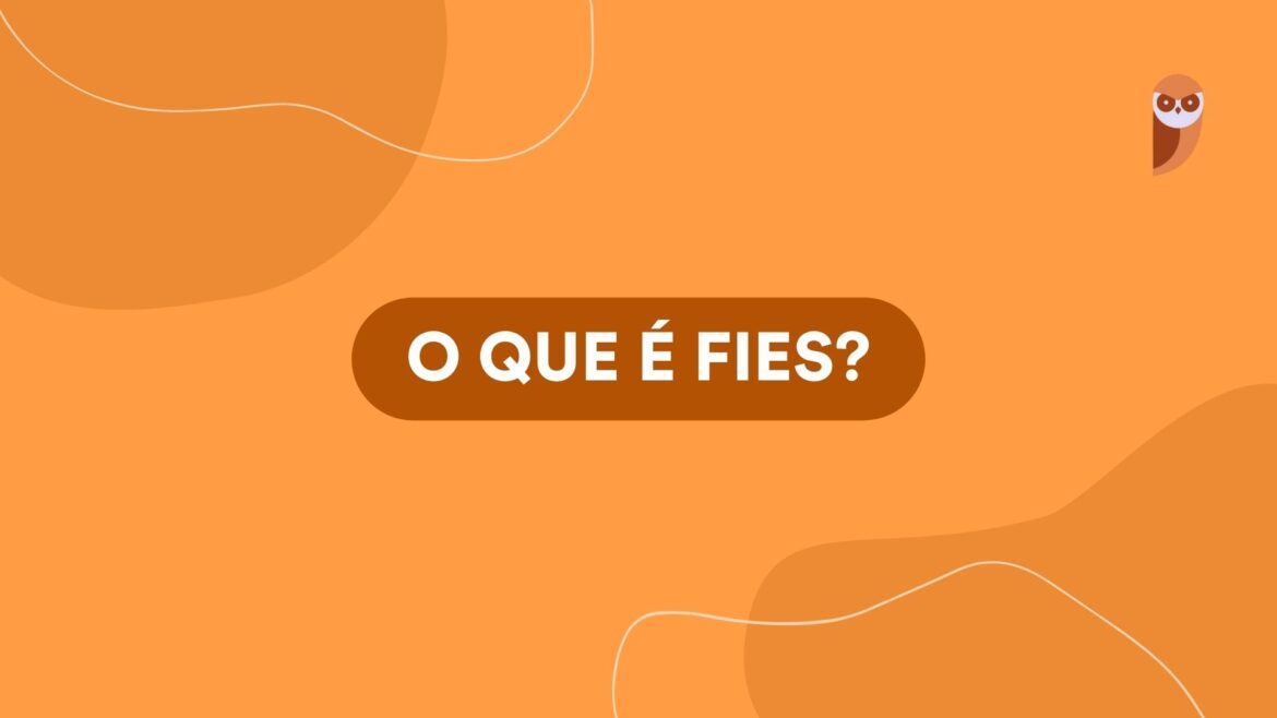 O que é Fies? — Saiba o que é o Fies e como ele funciona para ajudar milhares de estudantes a ingressarem no ensino superior.