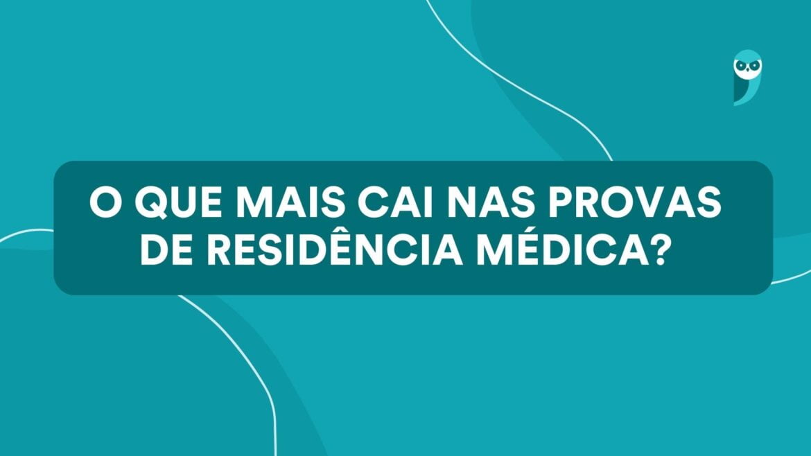 O que mais cai nas provas de residência médica? — Descubra quais são os temas mais frequentes nas provas de residência médica e saiba como se preparar de forma eficiente para garantir um bom resultado.