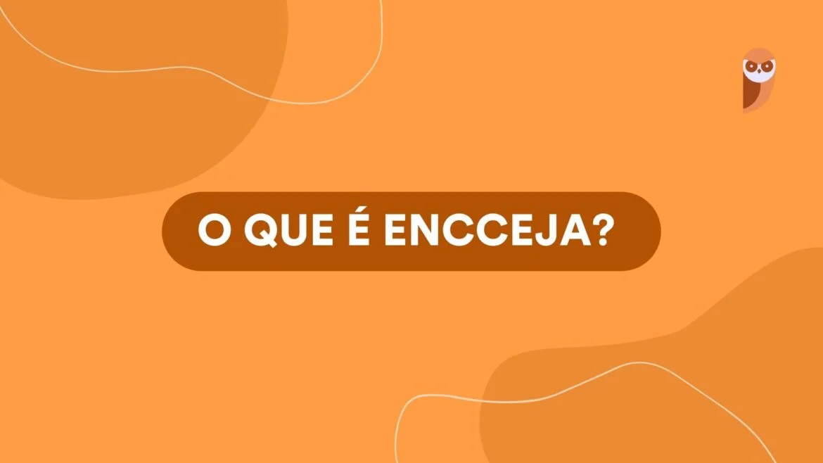 O que é Encceja? — Descubra o que é o Encceja, o exame nacional que certifica as competências de jovens e adultos que não concluíram o ensino fundamental ou médio.