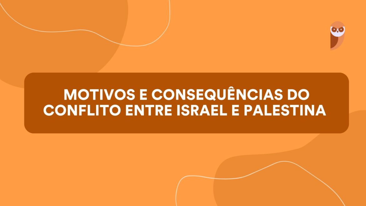 Motivos e consequências do conflito entre Israel e Palestina em 2023 — Entenda os motivos por trás do conflito entre Israel e Palestina em 2023 e as consequências dessa disputa intensa e duradoura.