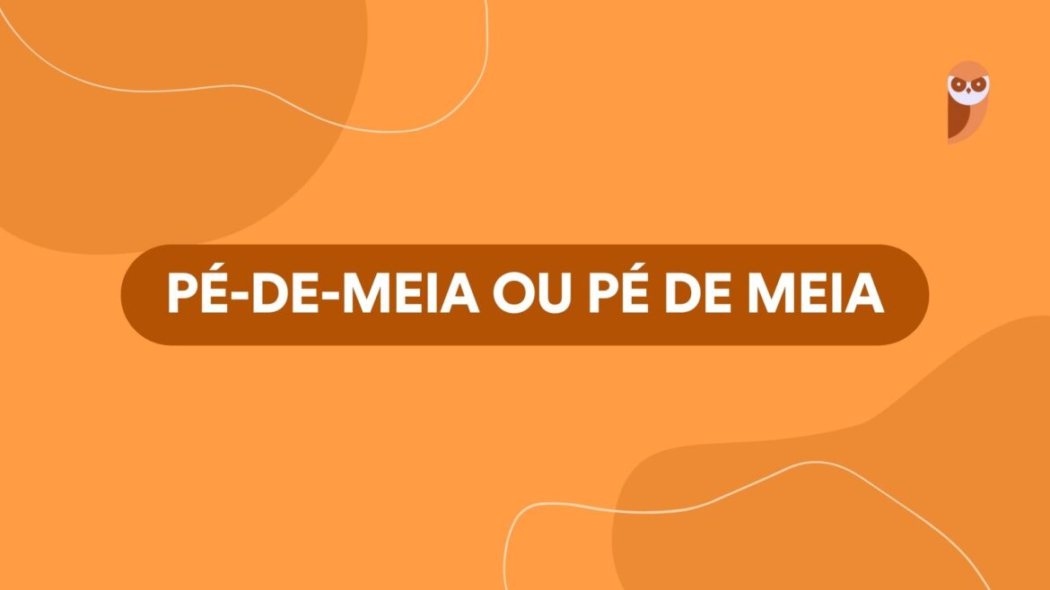 Pé-de-meia ou pé de meia: entenda a diferença e aprenda o uso correto — Entender sobre o uso correto da expressão "pé-de-meia" pode te surpreender. Saiba a diferença e o uso correto neste breve guia.