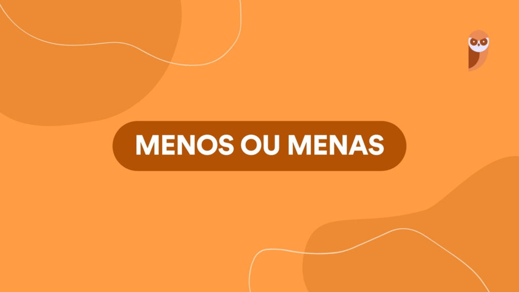 Menos ou menas: aprenda a diferença e o uso correto