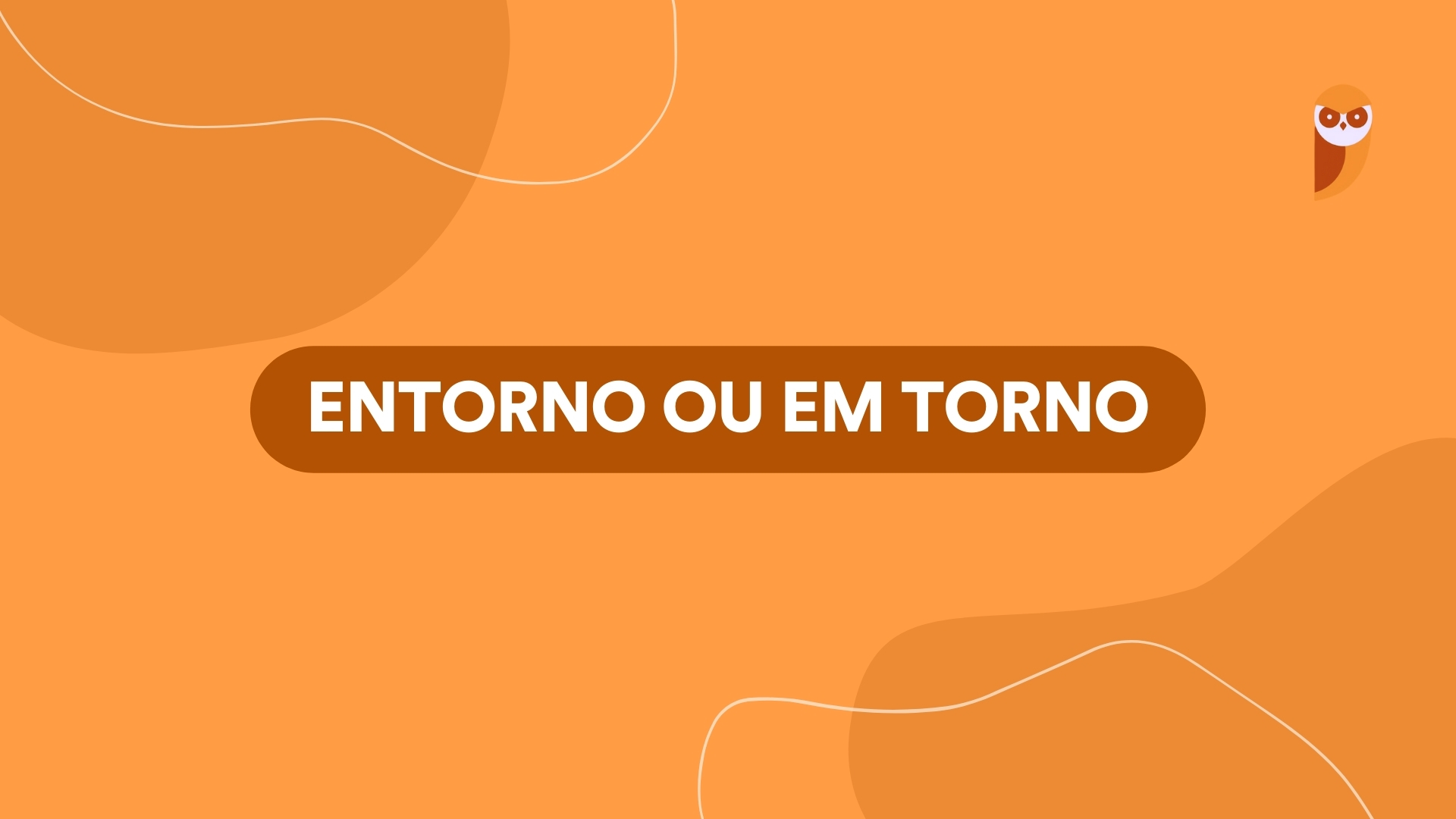 Entorno ou em Torno: diferenças e usos
