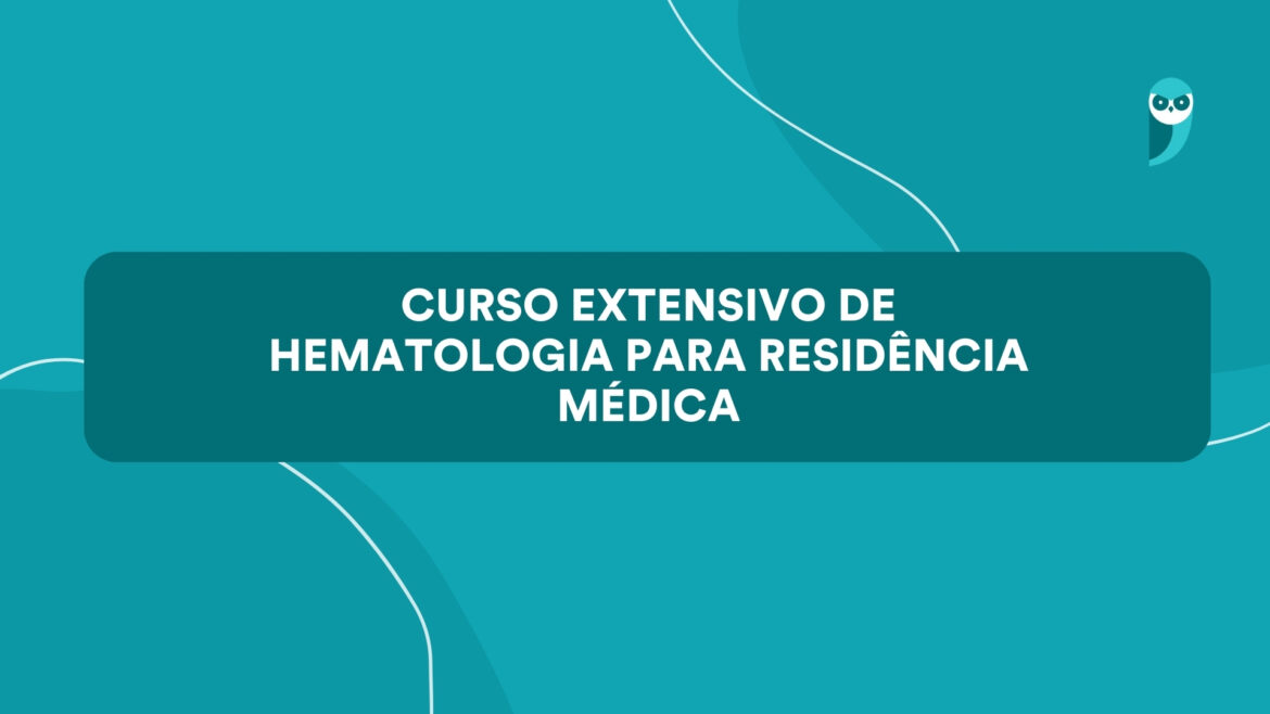 Curso Extensivo de Hematologia para Residência Médica: prepare-se com excelência — Aperfeiçoe seu conhecimento em hematologia para residência médica com material exclusivo, videoaulas e mais. Prepare-se para se destacar nos exames.